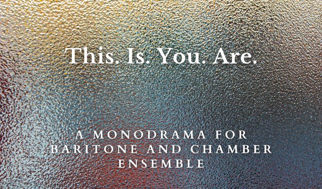 Some notes about “This. Is. You.&nbsp;Are.”